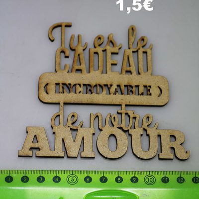 Tu es le cadeau incroyable de notre amour