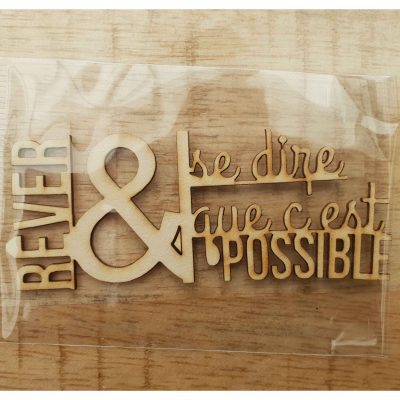 Rêver et se dire que c'est possible