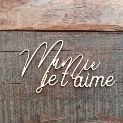 Mamie je t'aime BOIS ou CARTON BOIS