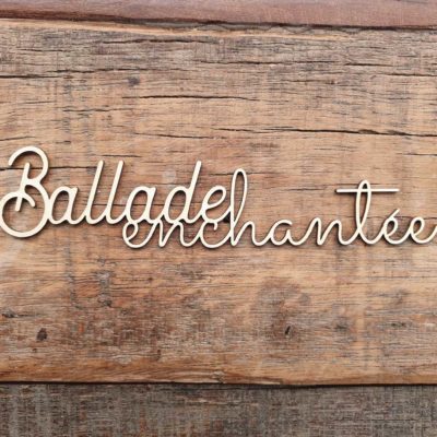 Carton bois Ballade enchantée