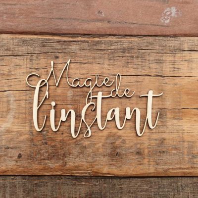 Carton bois Magie de l'instant